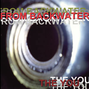 FROM　BACKWATER