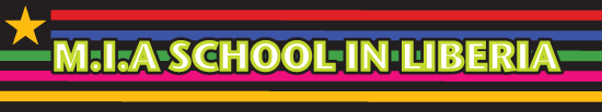 M.I.A School in Liberia